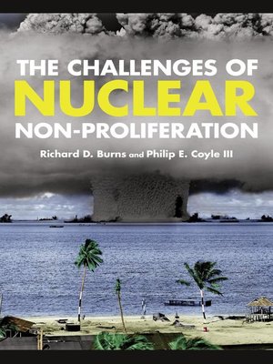 cover image of The Challenges of Nuclear Non-Proliferation